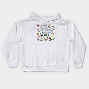 Easily Distracted by Birds Kids Hoodie